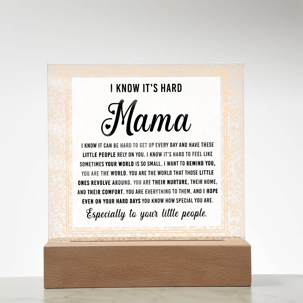 Mama, You Are the World – Encouragement LED Acrylic Plaque