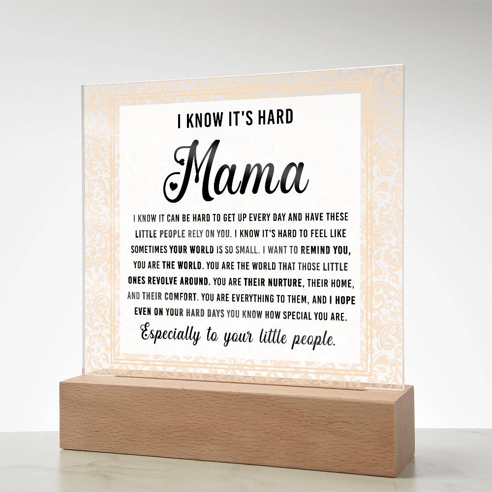 Mama, You Are the World – Encouragement LED Acrylic Plaque