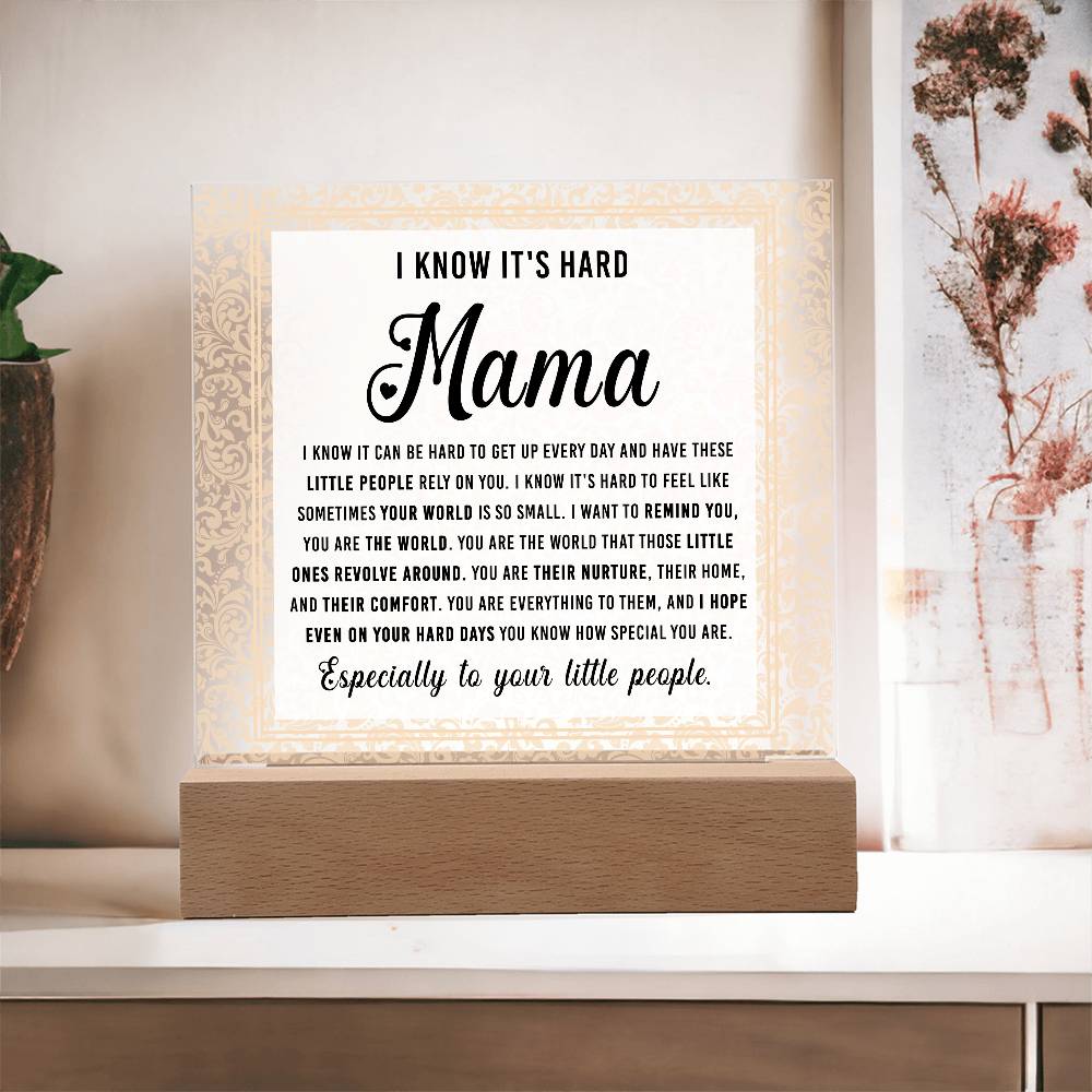 Mama, You Are the World – Encouragement LED Acrylic Plaque