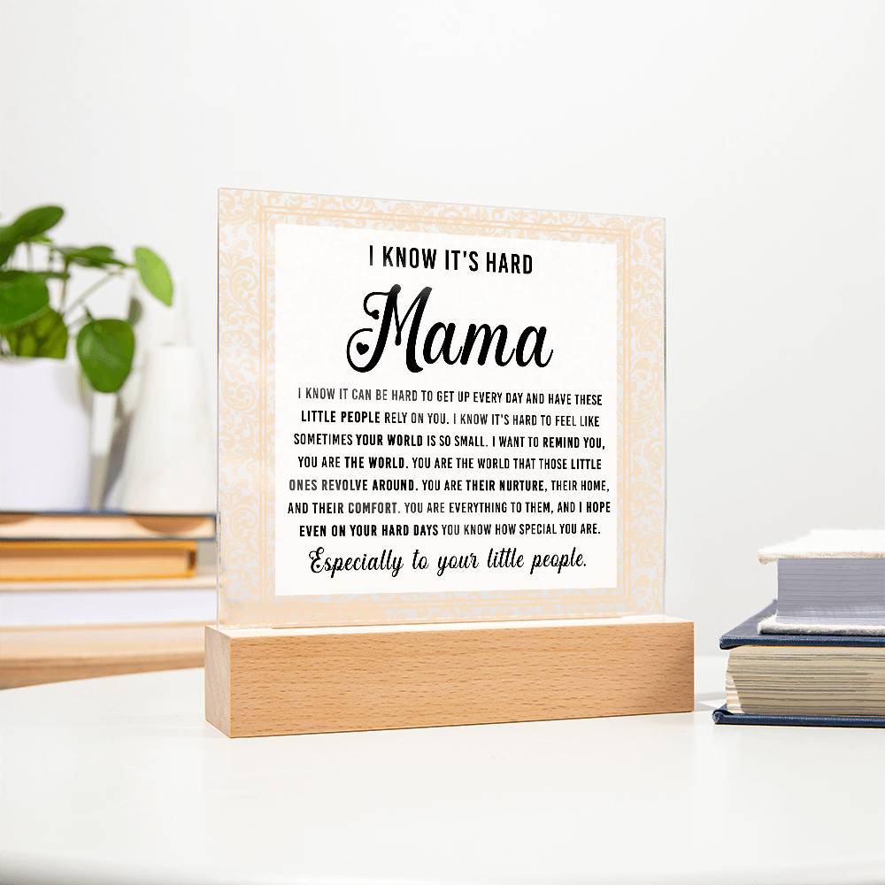 Mama, You Are the World – Encouragement LED Acrylic Plaque