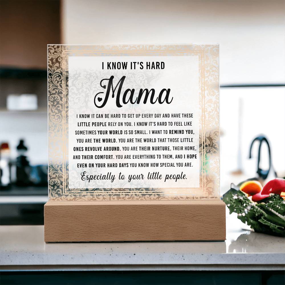 Mama, You Are the World – Encouragement LED Acrylic Plaque