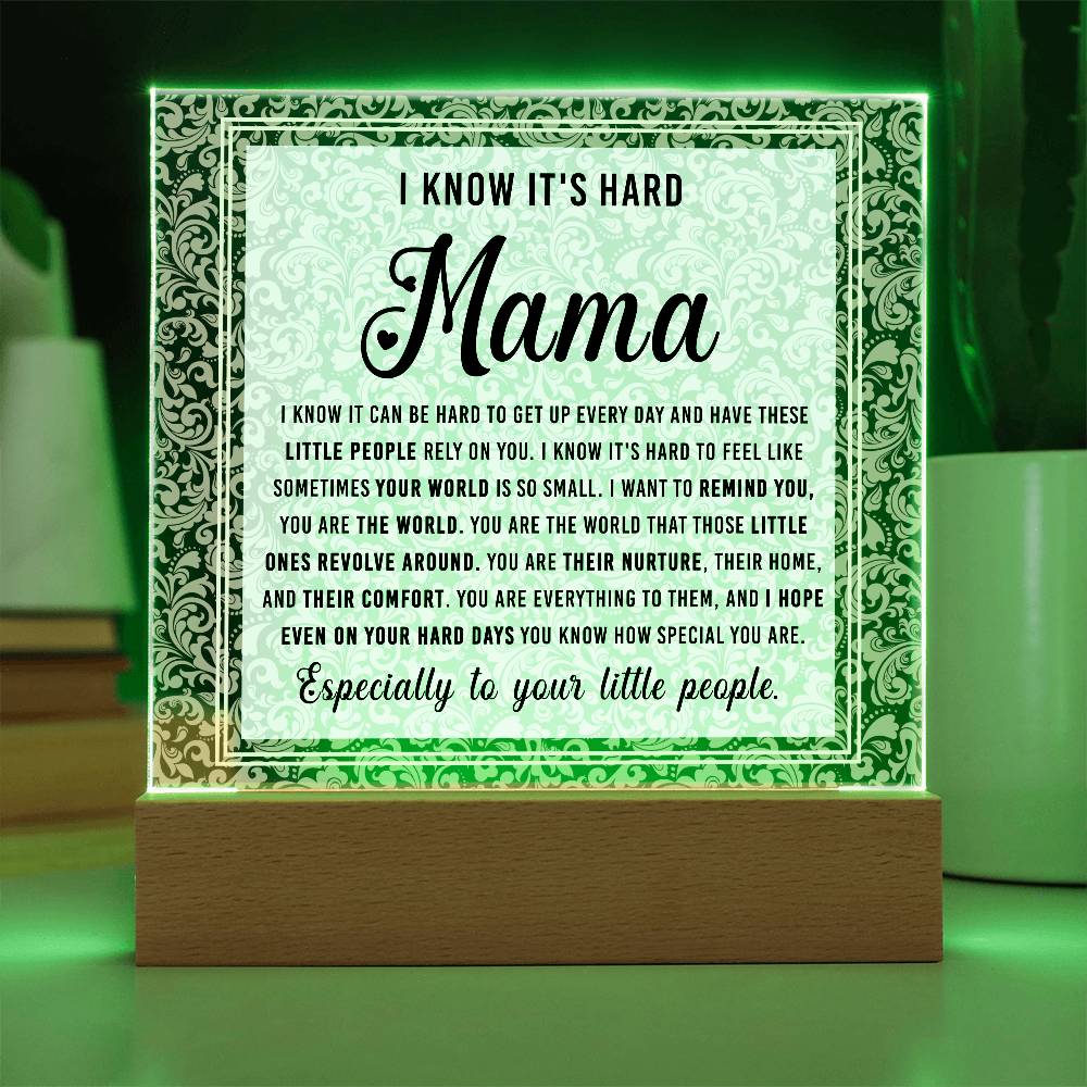 Mama, You Are the World – Encouragement LED Acrylic Plaque