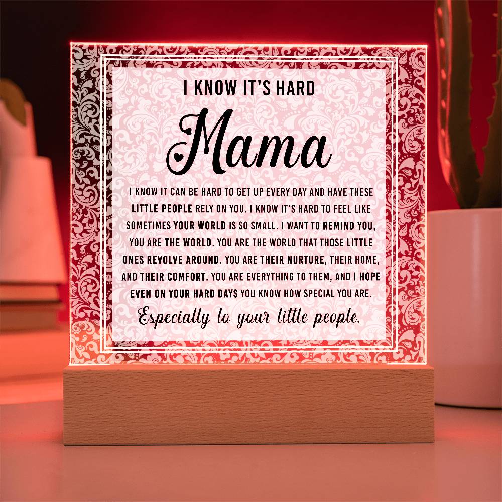 Mama, You Are the World – Encouragement LED Acrylic Plaque