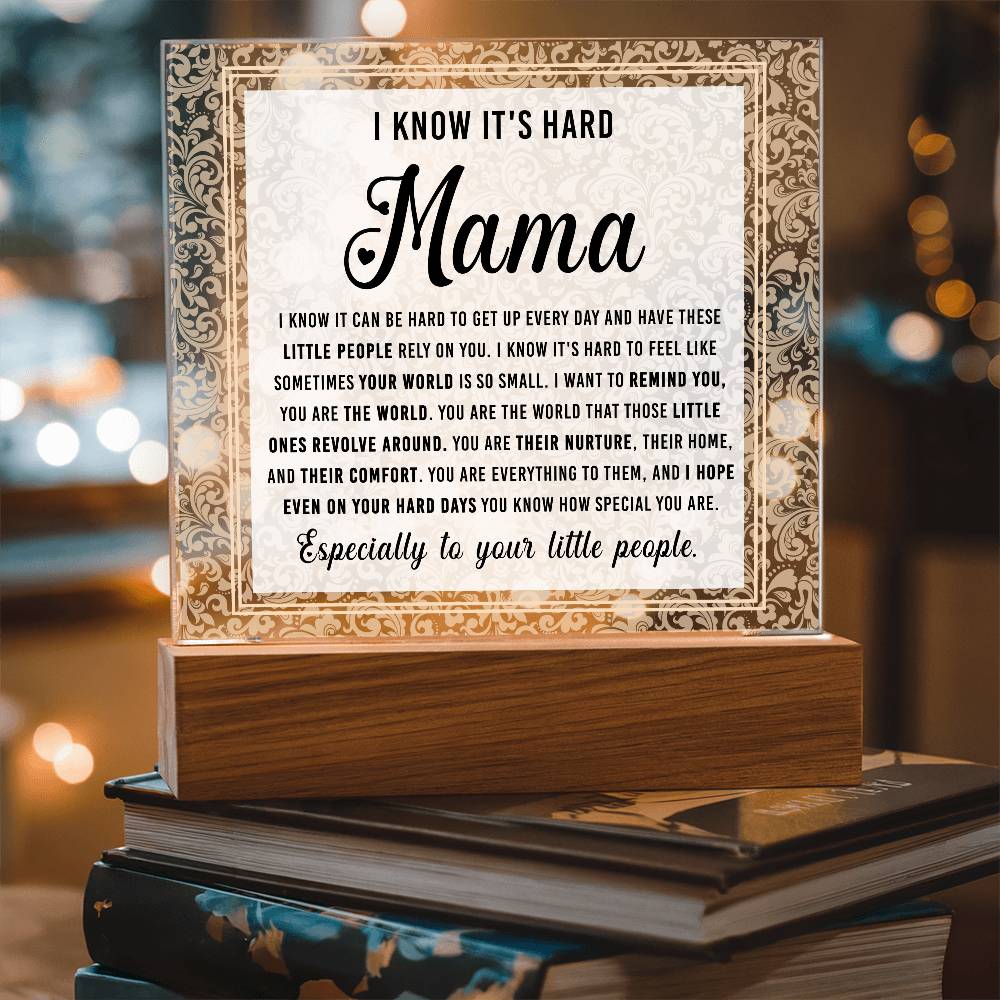 Mama, You Are the World – Encouragement LED Acrylic Plaque