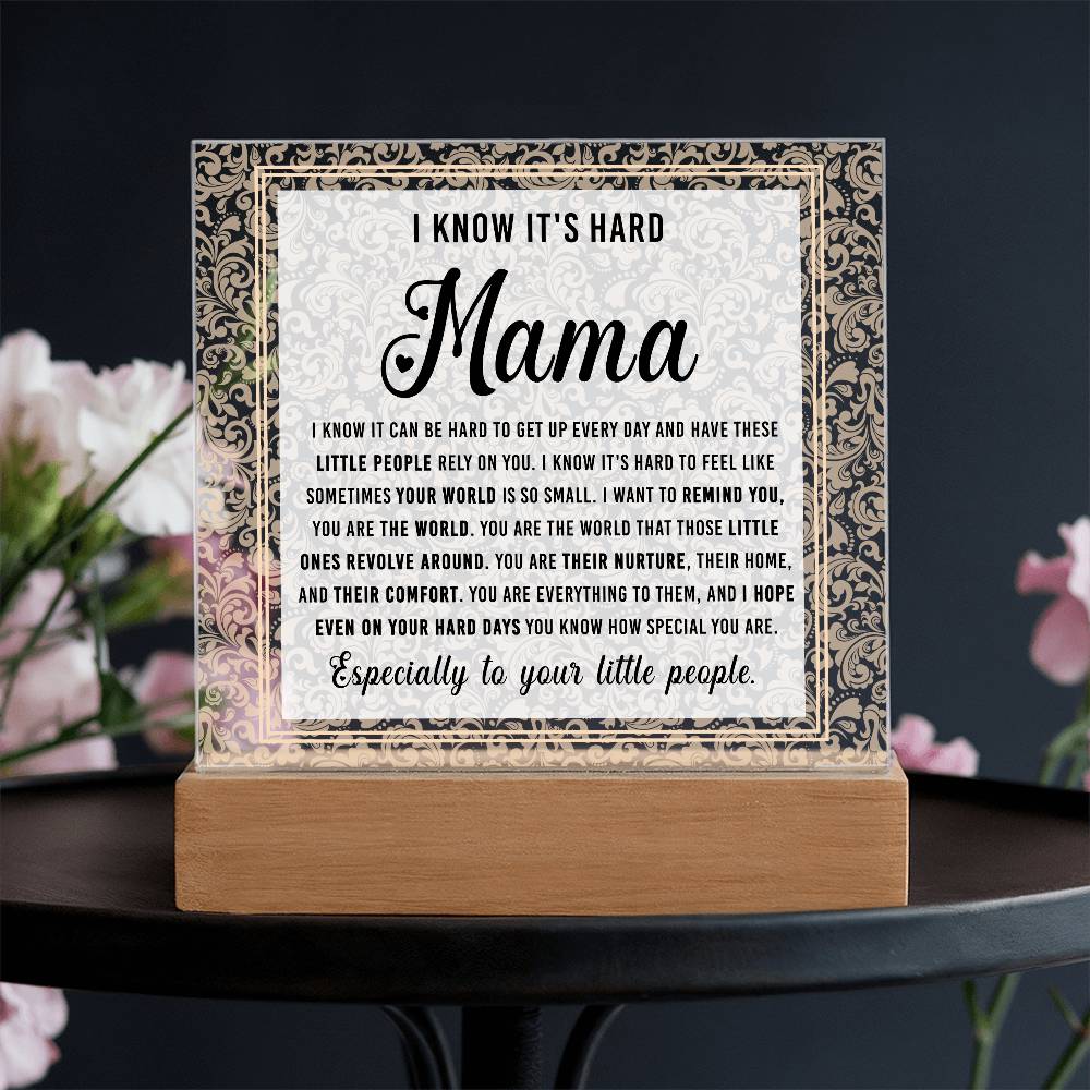 Mama, You Are the World – Encouragement LED Acrylic Plaque